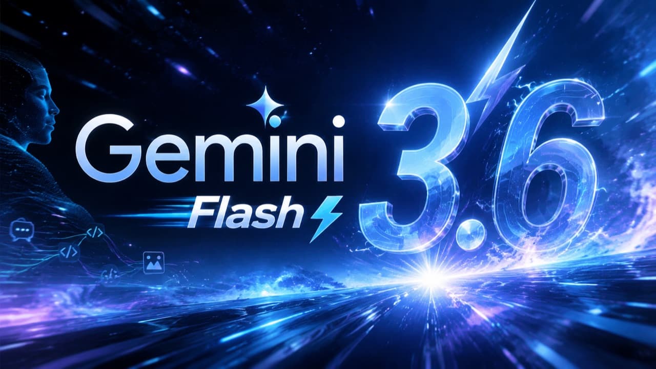Gemini 3.6 Flash